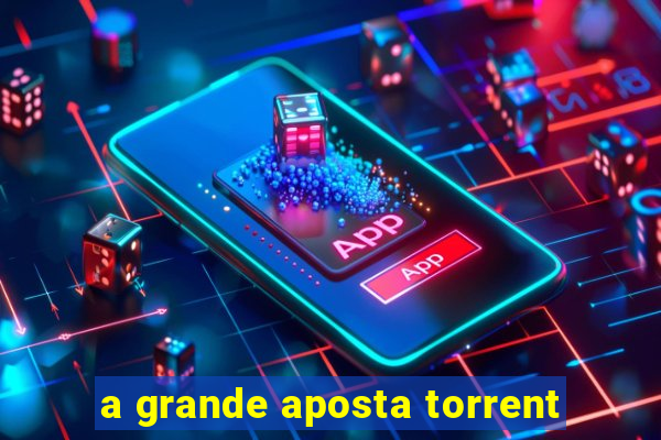 a grande aposta torrent